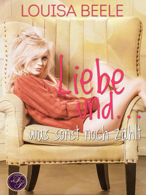 cover image of Liebe und ... was sonst noch zählt